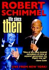 Robert Schimmel: Life Since Then