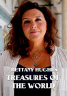 Bettany Hughes' Treasures of the World