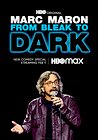 Marc Maron: From Bleak to Dark