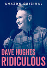 Dave Hughes: Ridiculous