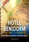 Hotel Benidorm: Sun, Sea & Sangria