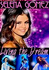 Selena Gomez: Living the Dream