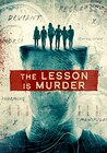 The Lesson Is Murder