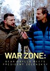 War Zone: Bear Grylls meets President Zelenskyy