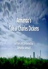 Armando's Tale of Charles Dickens