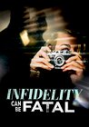 Infidelity Can Be Fatal