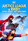 Justice League x RWBY: Super Heroes and Huntsmen Part One