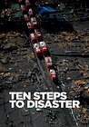 Ten Steps to Disaster