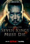 The Last Kingdom: Seven Kings Must Die