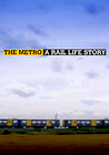 The Metro: A Rail Life Story