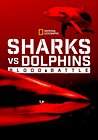 Sharks vs. Dolphins: Blood Battle