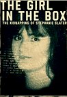 The Girl in the Box: The Kidnapping of Stephanie Slater