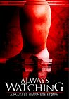 Always Watching: A Marble Hornets Story