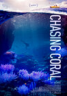 Chasing Coral