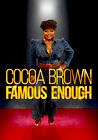 Cocoa Brown: Famous Enough