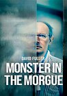 David Fuller: Monster in the Morgue