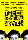 Three Identical Strangers