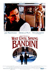 Wait Until Spring, Bandini