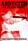 Abducted in Plain Sight