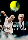 Boris Becker: The Rise and Fall