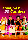 Love, Sex and 30 Candles