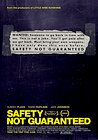 Safety Not Guaranteed