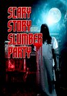 Scary Story Slumber Party