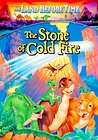 The Land Before Time VII: The Stone of Cold Fire