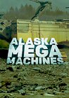 Alaska Mega Machines