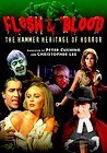 Flesh and Blood: The Hammer Heritage of Horror