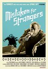 Mistaken for Strangers