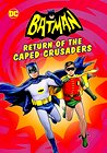 Batman: Return of the Caped Crusaders