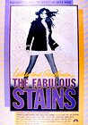 Ladies and Gentlemen, the Fabulous Stains