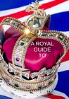 A Royal Guide to...