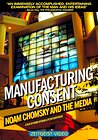 Manufacturing Consent: Noam Chomsky and the Media