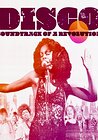 Disco: Soundtrack of A Revolution