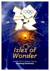 London 2012 Olympic Opening Ceremony: Isles of Wonder