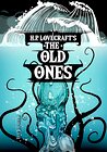 H. P. Lovecraft's the Old Ones