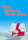 What a Nightmare, Charlie Brown!