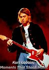 Kurt Cobain: Moments That Shook Music