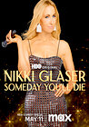 Nikki Glaser: Someday You'll Die