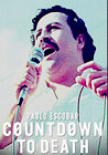 Pablo Escobar: Countdown to Death