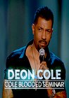 Deon Cole: Cole Blooded Seminar