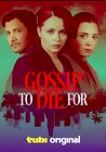 Gossip to Die For