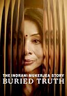 The Indrani Mukerjea Story: Buried Truth