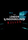 The London Underground Killer