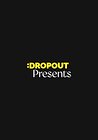 Dropout Presents