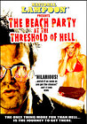 The Beach Party at the Threshold of Hell