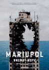 Mariupol. Unlost Hope