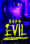 Born Evil: The Serial Killer and the Savior